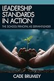 Leadership Standards in Action: The School Principal as Servant-Leader
