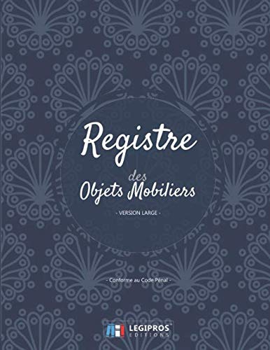 Registre des Objets Mobiliers pour Antiquaires et Brocanteurs - Conforme au Code Pénal