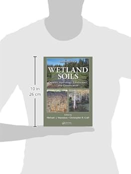 Wetland Soils: Vepraskas, Michael J., Craft, Christopher B