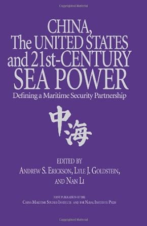 China, The United States, And 21st Century Sea Power: Defining a Maritime Security Partnership book cover
