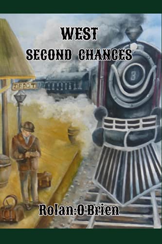 WEST: Second Chances (The WEST Saga)