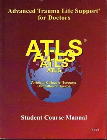 Student Manual (Advanced Trauma Life Support Course): Amazon.co.uk ...