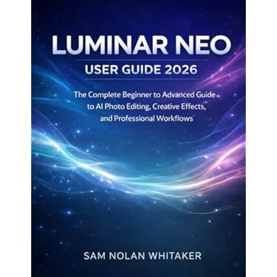 LUMINAR NEO USER GUIDE 2026