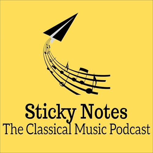 Sticky Notes: The Classical Music Podcast cover art