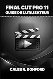  FINAL CUT PRO 11 GUIDE DE L\'UTILISATEUR