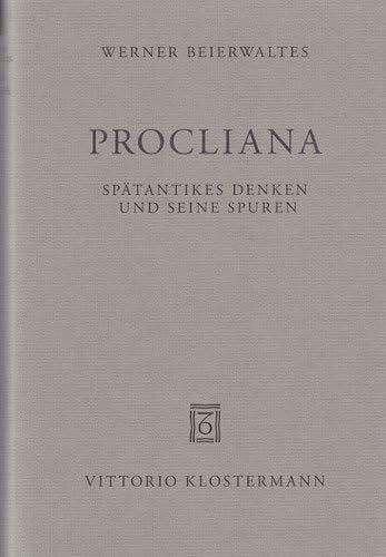 Procliana: Spatantikes Denken Und Seine Spuren (German Edition)