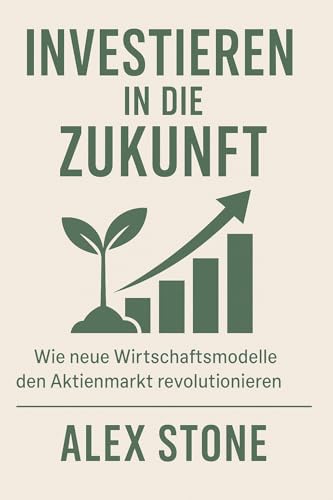 Investieren in die Zukunft (Finanzwissen kompakt)