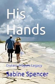 Paperback His Hands: Distant Prayers Legacy Book