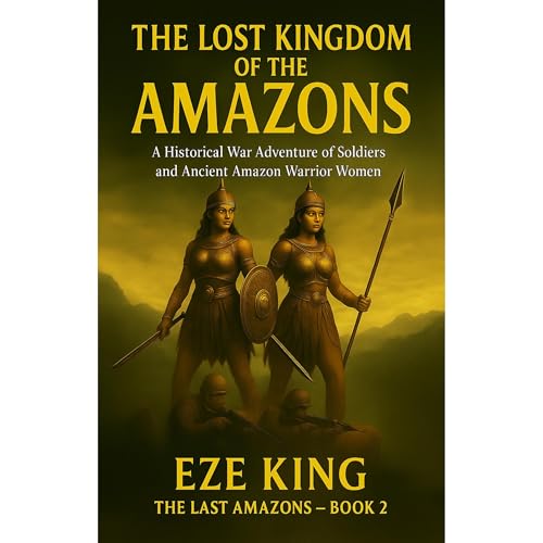 The Lost Kingdom of the Amazons Audiolibro Por Eze King arte de portada