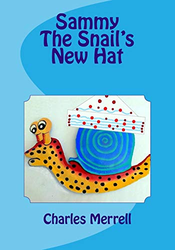 Sammy The Snail's New Hat