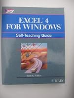 Excel 4 for Windows: Self-Teaching Guide (Wiley Self Teaching Guides) 0471549037 Book Cover