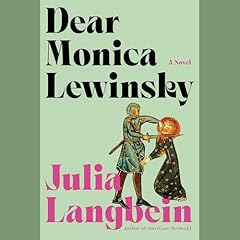 Dear Monica Lewinsky Audiolibro Por Julia Langbein arte de portada
