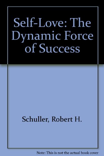 Self-Love: the Dynamic Force of Success B000GJ7V8O Book Cover