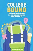 College Bound The Preparation Roadmap for Middle School Students and Their Families (Roadmap Series) 1737508966 Book Cover