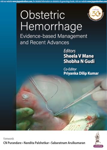 Obstetric Hemorrhage: Evidence-based Management and Recent Advances