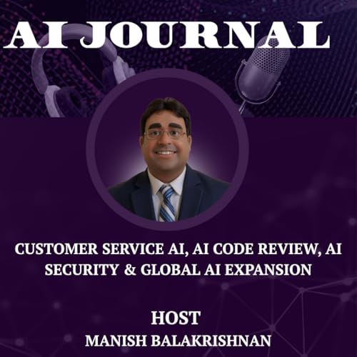 Customer Service AI, AI Code Review, AI Security & Global AI Expansion