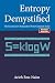 Entropy Demystified: The Second Law Reduced To Plain Common Sense (Revised Edition)