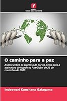 O caminho para a paz: Análise crítica do processo de paz no Nepal após a assinatura do Acordo de Paz Global de 21 de novembro de 2006 (Portuguese Edition) 6208756871 Book Cover