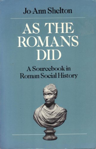 As the Romans Did: A Source Book in Roman Social History