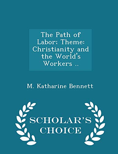 The Path of Labor; Theme: Christianity and the ... 1297381440 Book Cover