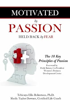 Hardcover Motivated by Passion, Held Back by Fear Book