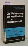  Die Werbeplanung der Kreditbanken im Massengeschäft.