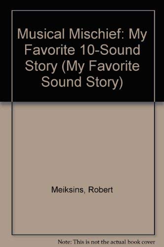 Musical Mischief (My Favorite Sound Story)
