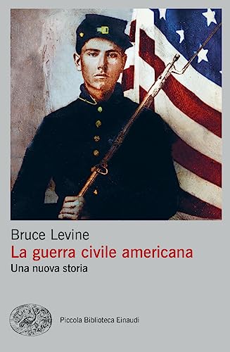 La guerra civile americana. Una nuova stor