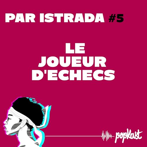 Par iStrada #5 - Le joueur d'&eacute;checs