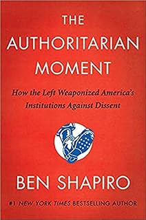 By Ben Shapiro : The Authoritarian Moment [Hardcover] 2021, July 27 Y
