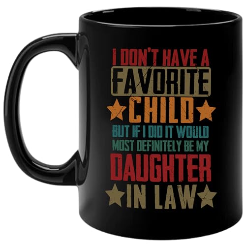 Heulinwen I Don't Have A Favorite Child Black Coffee Mug 11Oz, Mother In Law From Daughter In Law
