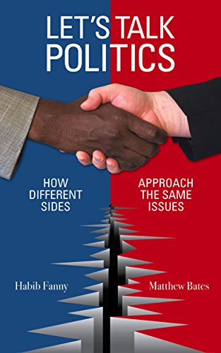 Amazon Com Let S Talk Politics How Different Sides Approach The