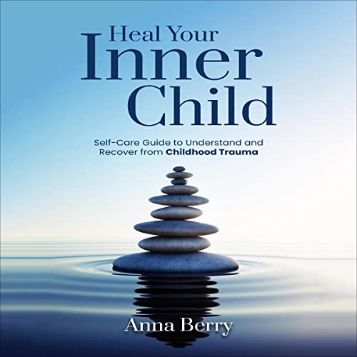 Heal Your Inner Child by Anna Berry episode artwork