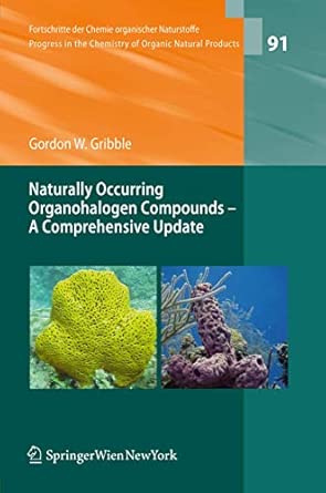 Naturally Occurring Organohalogen Compounds - A Comprehensive Update: 91 2010th Edition-Wow! eBook