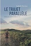  Le trajet parallèle: Récits de course et billets de vie
