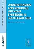 Understanding and Reducing Methane Emissions in Southeast Asia 9815011529 Book Cover