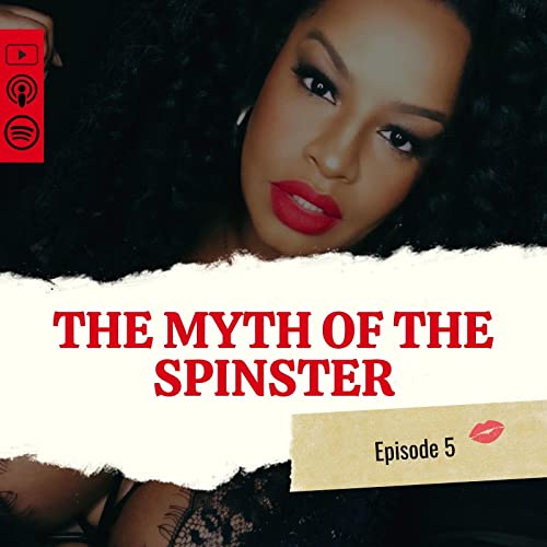 5: The Myth of the Spinster