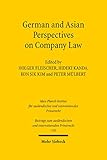 German and Asian Perspectives on Company Law: Law and Policy Perspectives (Beiträge zum ausländischen und internationalen Privatrecht Book 118) (English Edition)