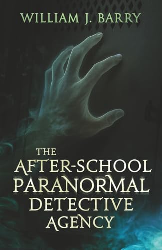 The After-School Paranormal Detective Agency