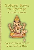 Golden Keys to Jyoti?a: Volume Fifteen B0CRRF412L Book Cover