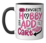 My Favorite Hobby Is Add To Cart Ceramic Mug, Black/White