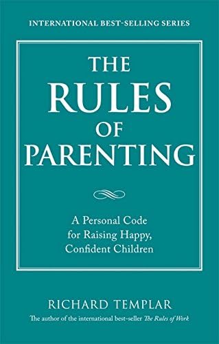 Rules of Parenting, The (Richard Templar's Rules) Kindle Edition