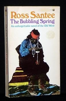 Paperback The Bubbling Spring; an Unforgettable Novel of the Old West Book