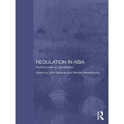Regulation in Asia: Pushing Back on Globalization