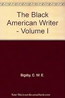 The Black American Writer. Volume II: Poetry and Drama B000LA2YMQ Book Cover