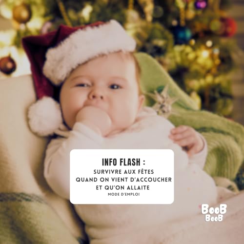 Info Flash : Survivre aux f&ecirc;tes quand on vient d&rsquo;accoucher et qu&rsquo;on allaite. Mode d&rsquo;emploi