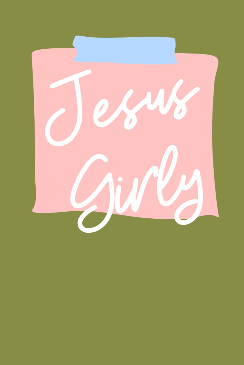 Jesus Girly (Faith Builders)      Paperback – February 25, 2026