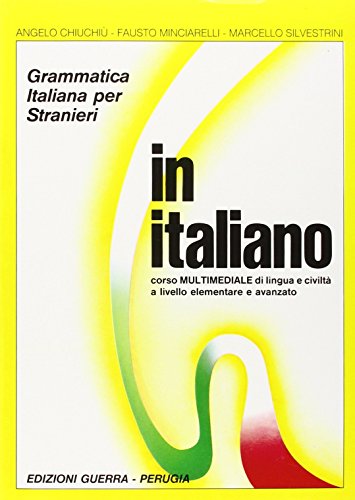 In italiano. Grammatica italiana per stranieri. Corso multimedial...