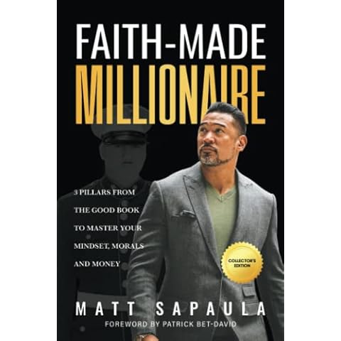 Faith-Made Millionaire: 3 Pillars from the Good Book to Master Your Mindset, Morals and Money Cover