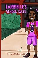 Larrielle's School Days 1953928048 Book Cover